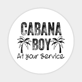 CABANA BOY AT YOUR SERVICE | POOL PARTY BOY BARTENDER FUNNY Magnet